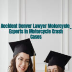 Accident Denver Lawyer Motorcycle_ Experts in Motorcycle Crash Cases