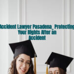 Accident Lawyer Pasadena_ Protecting Your Rights After an Accident