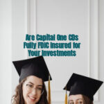 Are Capital One CDs Fully FDIC Insured for Your Investments