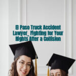 El Paso Truck Accident Lawyer_ Fighting for Your Rights After a Collision